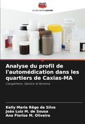 Analyse du Profil de L'automédication Dans les Quartiers de Caxias-Ma: Cangalheiro, Salobro et Seriema (en Francés)