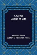 A Cynic Looks at Life (en Inglés)