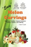 easy melon carvings (en Inglés)