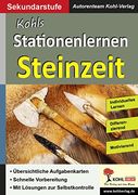Kohls Stationenlernen Steinzeit: Kopiervorlagen zum Einsatz in der Sekundarstufe (en Alemán)