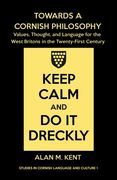 Towards a Cornish Philosophy: Values, Thought, and Language for the West Britons in the Twenty-First Century (en Inglés)