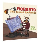 Roberto: The Insect Architect (en Inglés)