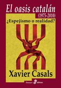 El Oasis Catalán (1975-2010).  Espejismo o Realidad?