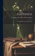 Happiness; A Tale for the Grave and the gay (en Inglés)