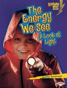 The Energy we See: A Look at Light (Lightning Bolt Books) (en Inglés)