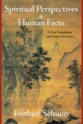 Spiritual Perspectives and Human Facts: A New Translation with Selected Letters (en Inglés)