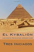 El Kybalion: Los Siete Principios Hermeticos