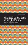 Second Thoughts of an Idle Fellow (Mint Editions)