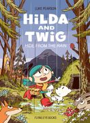 Hilda and Twig Hide from the Rain (en Inglés)