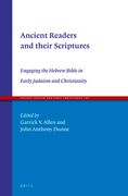 Ancient Readers and Their Scriptures: Engaging the Hebrew Bible in Early Judaism and Christianity (en Inglés)