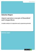Airport Operation Concepts of Dusseldorf and Cologne