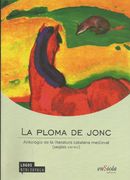 La ploma de jonc : antologia de la literatura catalana medieval, segles XIII-XIV (in Catalan)