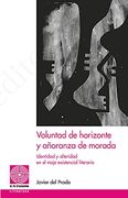 Voluntad de Horizonte y Añoranza de Morada: Identidad y Alteridad en el Viaje Existencial Literario: 67 (el fil D'Ariadna)