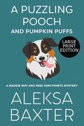 A Puzzling Pooch and Pumpkin Puffs: Large Print Edition (en Inglés)