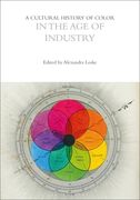 A Cultural History of Color in the Age of Industry (en Inglés)
