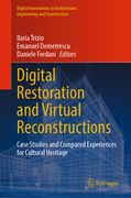 Digital Restoration and Virtual Reconstructions: Case Studies and Compared Experiences for Cultural Heritage (en Inglés)