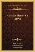 A Fizika Elemei V2 (1895) (en Húngaro)