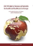 Future Challenges: For Health and Healthcare in Europe (Serie om Sundhedskommunikation) (en Inglés)