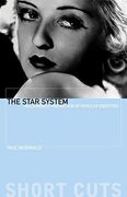 The Star System: Hollywood's Production of Popular Identities (Short Cuts) (en Inglés)