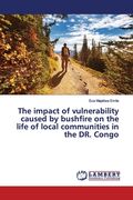 The impact of vulnerability caused by bushfire on the life of local communities in the DR. Congo