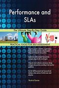 Performance and Slas the Ultimate Step-By-Step Guide (en Inglés)