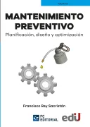 Mantenimiento preventivo. Planificación, diseño y optimización (in Spanish)