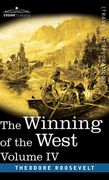 The Winning of the West, Vol. IV (in four volumes): Louisiana and the Northwest, 1791-1807 (en Inglés)