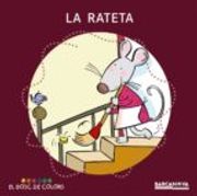 La rateta (Llibres Infantils I Juvenils - El Bosc De Colors) - Estel Baldó - BARCANOVA