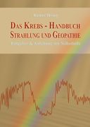 Das Krebs-Handbuch Strahlung und Geopathie: Ratgeber & Anleitung zur Selbsthilfe (en Alemán)