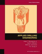 Applied Drilling Engineering: Textbook 2 (Spe Textbook Series, vol 2) (en Inglés)
