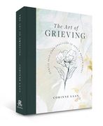 The art of Grieving: Gentle Self-Care Practices to Heal a Broken Heart (en Inglés)