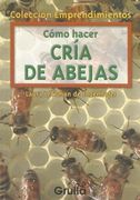 Como Hacer Cria de Abejas
