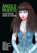 Angulo Muerto: Antologia de Comic de Terror (in Spanish)