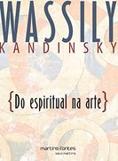 Do Espiritual na Arte. E na Pintura em Particular (em Portuguese do Brasil) (en Portugués)