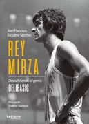 Rey Mirza (in Spanish)