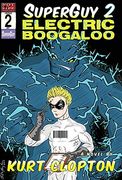 Superguy 2: Electric Boogaloo (en Inglés)