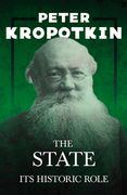 The State - Its Historic Role: With an Excerpt from Comrade Kropotkin by Victor Robinson (en Inglés)