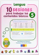 10 Sesiones Para Trabajar los Contenidos Basicos nu 5. Lengua y m Atematicas