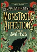 Monstrous Affections: An Anthology of Beastly Tales (en Inglés)