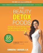 the beauty detox foods: discover the top 50 beauty foodsthat will transform your body and reveal a more beautiful you (en Inglés)