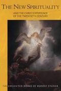 The New Spirituality. and the Christ Experience of the Twentieth Century