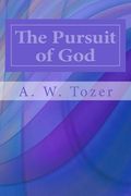 The Pursuit of God (en Inglés)