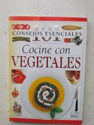 Cocine con Vegetales: 101 Consejos Esenciales