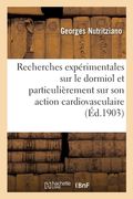 Recherches expérimentales sur le dormiol et particulièrement sur son action cardiovasculaire (en Francés)