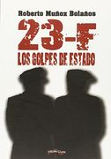 23-f: Los Golpes De Estado