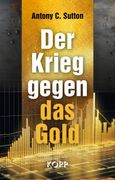Der Krieg Gegen das Gold
