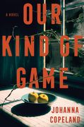 Our Kind of Game: A novel (en Inglés)