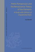 Pietro Pomponazzi and the Renaissance Theory of the Elements: A Study with Editions of Unpublished Texts (en Inglés)