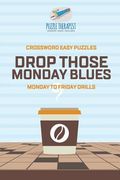 Recover from Monday Blues Crossword Easy Puzzles Monday to Friday Drills