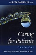 Caring for Patients: A Critique of the Medical Model (en Inglés)